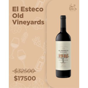 El Esteco Old Vineyards