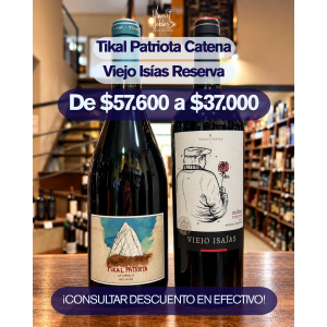Tikal Patriota Catena + Viejo Isaías Reserva